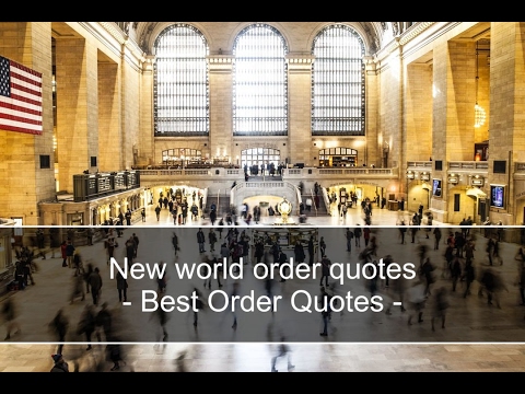 New world order quotes – Best Order Quotes and Phrases