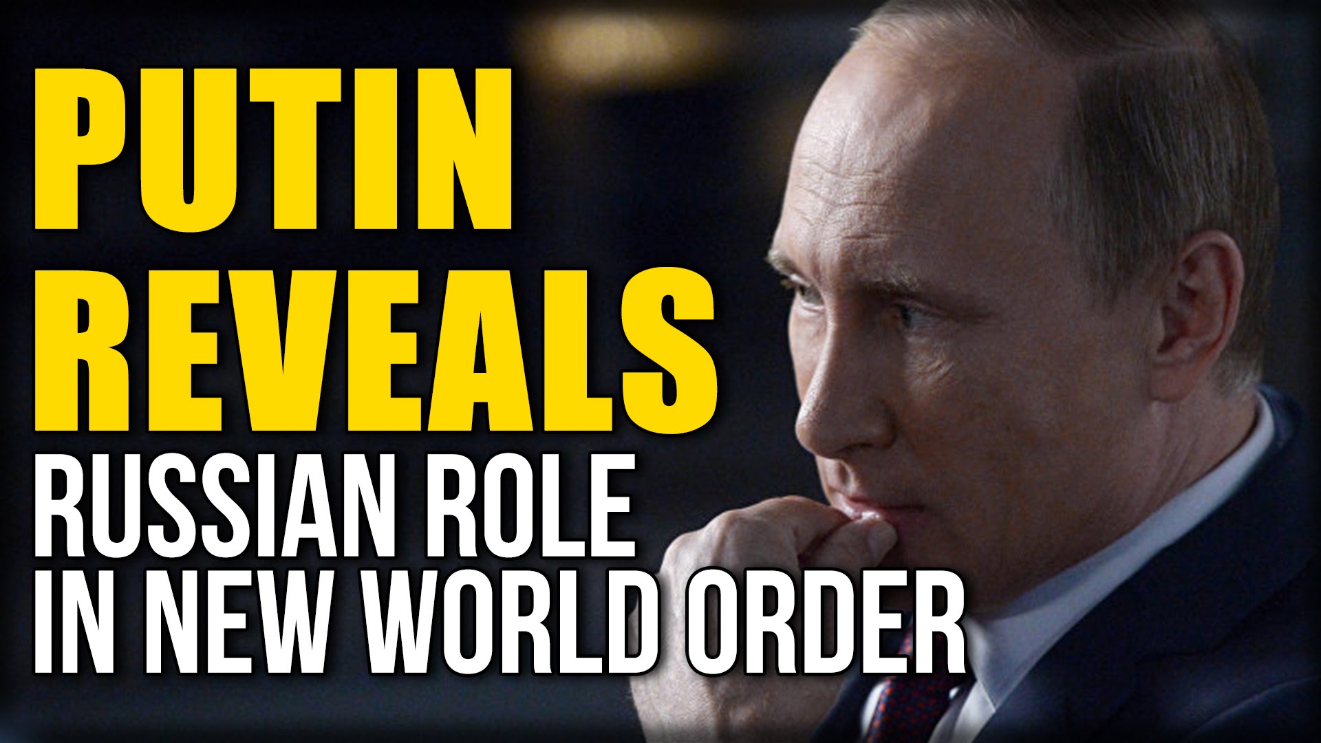 PUTIN REVEALS RUSSIAN ROLE IN NEW WORLD ORDER