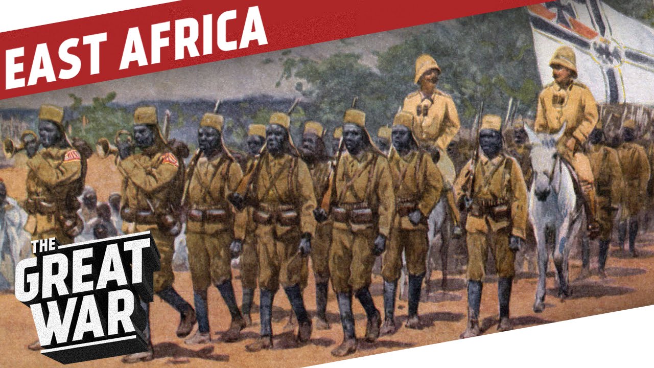 German East Africa – World War 1 Colonial Warfare I THE GREAT WAR Special