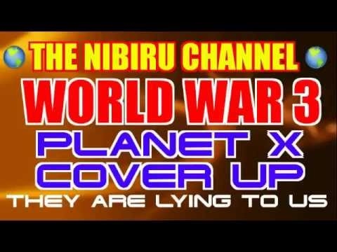 PLANET X NEWS | WORLD WAR 3 PLANET X COVER UP