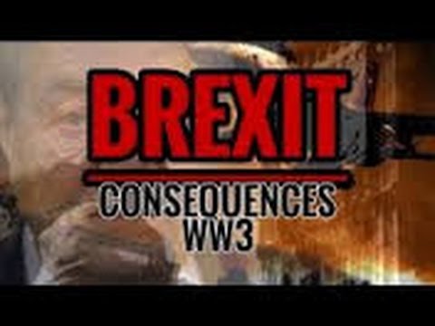 BREXIT Consequences World War 3