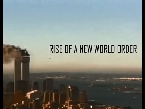 Rise of a New World Order [PART I] – 9/11 Conspiracy