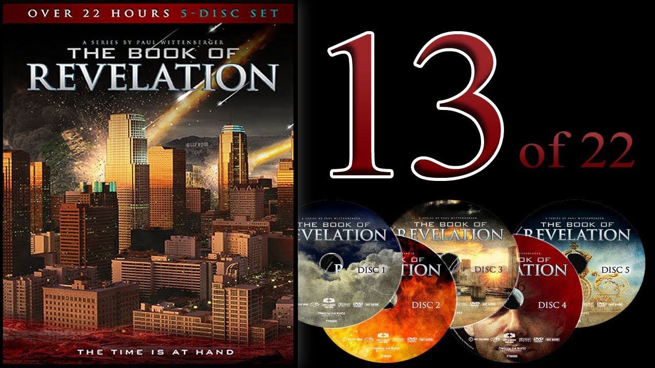 The Book of Revelation – The New World Order in Prophecy (13 of 22)