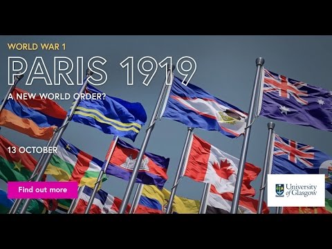 ‘World War 1: Paris 1919 – A New World Order?’ – free online course on FutureLearn.com